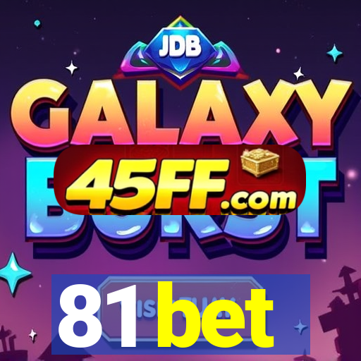 81 bet